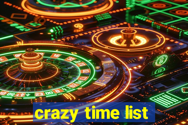 crazy time list